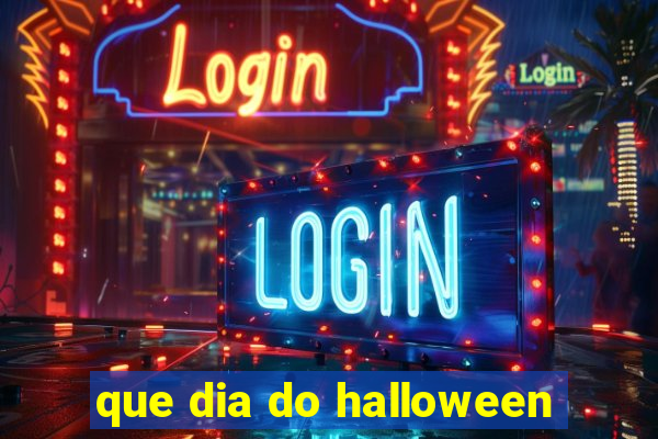 que dia do halloween